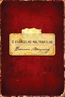 O evangelho maltrapilho