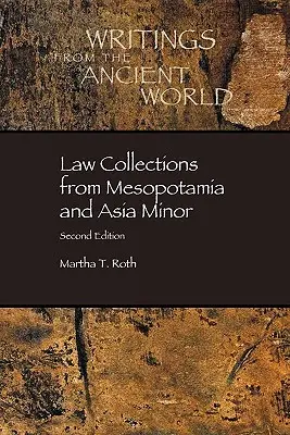 Törvénygyűjtemények Mezopotámiából és Kis-Ázsiából - Law Collections from Mesopotamia and Asia Minor