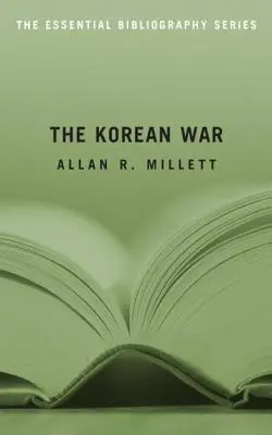 A koreai háború: Az alapvető bibliográfia - The Korean War: The Essential Bibliography