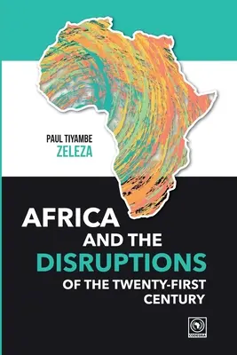 Afrika és a huszonegyedik század zavarai - Africa and the Disruptions of the Twenty-first Century