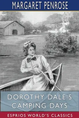 Dorothy Dale kempingnapjai (Esprios Classics) - Dorothy Dale's Camping Days (Esprios Classics)