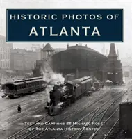 Atlanta történelmi fotói - Historic Photos of Atlanta