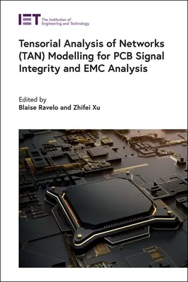 Hálózatok tenzoros elemzése (Tan) modellezés PCB jelintegritás és EMC elemzéshez - Tensorial Analysis of Networks (Tan) Modelling for PCB Signal Integrity and EMC Analysis