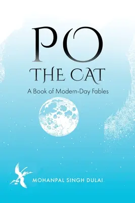 Po, a macska: Modern mesék könyve - Po the Cat: A Book of Modern-Day Fables