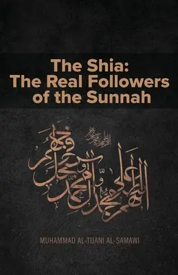 A síiták: A szunna igazi követői - The Shia: The Real Followers of the Sunnah