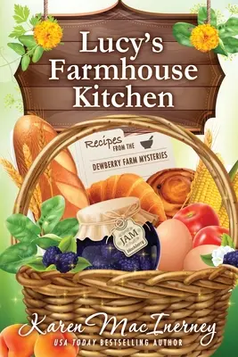 Lucy parasztkonyhája: Receptek a Dewberry Farm Rejtélyekből - Lucy's Farmhouse Kitchen: Recipes from the Dewberry Farm Mysteries