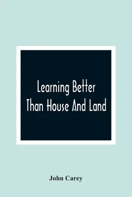 Jobb tanulni, mint a ház és a föld: Harry Johnson és Dick Hobson történetének példáján keresztül - Learning Better Than House And Land: As Exemplified In The History Of Harry Johnson And Dick Hobson