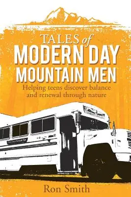 Modernkori hegyi emberek történetei - Tales of Modern Day Mountain Men