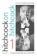 Hitchcock a Hitchcockról, 1. kötet: Válogatott írások és interjúk - Hitchcock on Hitchcock, Volume 1: Selected Writings and Interviews