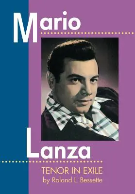 Mario Lanza: Tenor a száműzetésben - Mario Lanza: Tenor in Exile