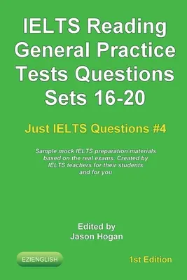IELTS olvasás. Általános gyakorló tesztek kérdései 16-20. szett. A valódi vizsgák alapján készült IELTS próbamintás felkészítő anyagok: IELTS tanárok által készített - IELTS Reading. General Practice Tests Questions Sets 16-20. Sample mock IELTS preparation materials based on the real exams: Created by IELTS teachers