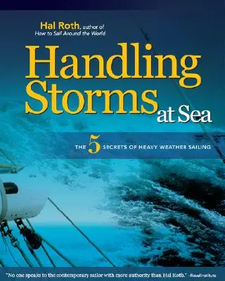 Viharok kezelése a tengeren: A nehéz időjárási vitorlázás 5 titka - Handling Storms at Sea: The 5 Secrets of Heavy Weather Sailing