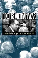 Nixon vietnami háborúja - Nixon's Vietnam War