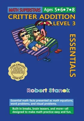 Math Superstars Addition Level 3: Essential Math Facts for Ages 5 - 8 Ages: Essential Math Facts for Ages 5 - 8 - Math Superstars Addition Level 3: Essential Math Facts for Ages 5 - 8