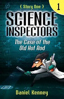 A tudományos felügyelők 1: Az öreg forró rúd esete - The Science Inspectors 1: The Case of the Old Hot Rod