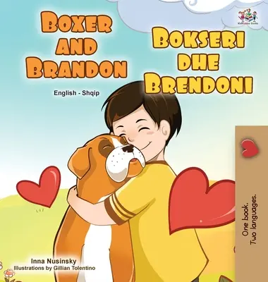 Boxer és Brandon (angol albán kétnyelvű könyv gyerekeknek) - Boxer and Brandon (English Albanian Bilingual Book for Kids)