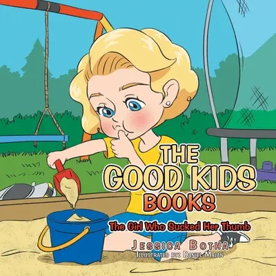 A jó gyerekkönyvek: The Girl Who Sucked Her Thumb - The Good Kids Books: The Girl Who Sucked Her Thumb