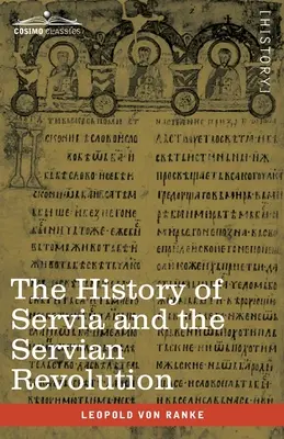 Servia és a szervita forradalom története: A boszniai felkelés vázlatával és A törökországi rabszolgatartó tartományok történetével. - The History of Servia and the Servian Revolution: With a Sketch of the Insurrection in Bosnia and The Slave Provinces of Turkey