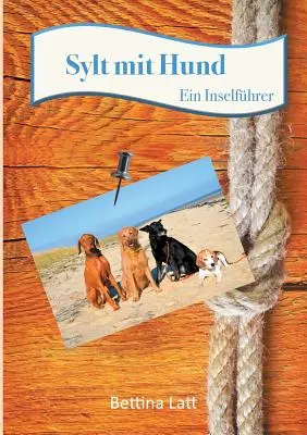 Sylt mit Hund: Ein Inselfhrer