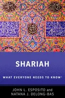 A saría: Amit mindenkinek tudnia kell - Shariah: What Everyone Needs to Know(r)