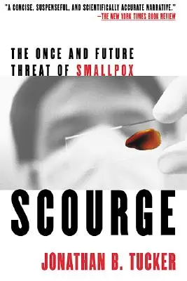 Scourge: A himlő egykori és jövőbeli veszélye - Scourge: The Once and Future Threat of Smallpox