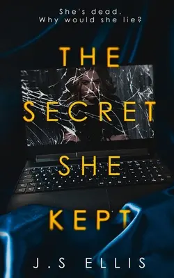 The Secret She Kept: Meghalt. Miért hazudna? - The Secret She Kept: She's dead. Why would she lie?