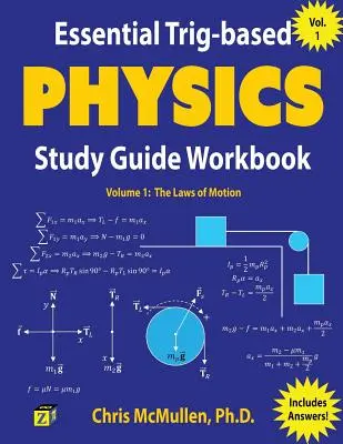 Essential Trig-based Physics Study Guide Workbook: A mozgás törvényei - Essential Trig-based Physics Study Guide Workbook: The Laws of Motion