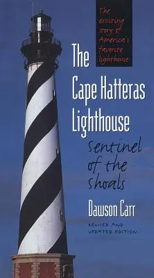 Cape Hatteras világítótorony A zátonyok őre - Cape Hatteras Lighthouse Sentinel of the Shoals