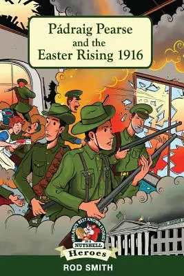 Pdraig Pearse és az 1916-os húsvéti felkelés - Pdraig Pearse and the Easter Rising 1916