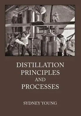 Desztillációs elvek és folyamatok - Distillation Principles and Processes