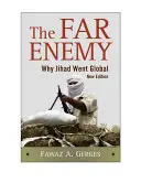 A távoli ellenség: Miért lett globális a dzsihád - The Far Enemy: Why Jihad Went Global