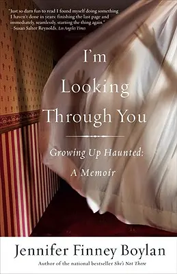 Rajtad keresztül nézek: Growing Up Haunted: A Memoir - I'm Looking Through You: Growing Up Haunted: A Memoir