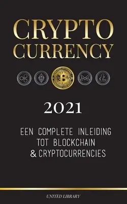 Kriptovaluta - 2021: Een complete inleiding tot blockchain & cryptocurrencies: (Bitcoin, Litecoin, Ethereum, Cardano, Polkadot, Bitcoin Cas - Cryptocurrency - 2021: Een complete inleiding tot blockchain & cryptocurrencies: (Bitcoin, Litecoin, Ethereum, Cardano, Polkadot, Bitcoin Cas