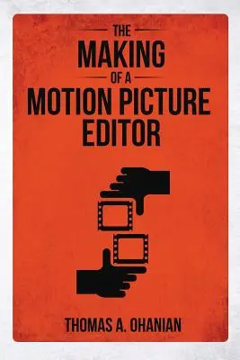 A filmvágó készítése - The Making of a Motion Picture Editor