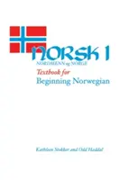 Norsk, Nordmenn Og Norge 1: Tankönyv kezdő norvég nyelvtanulóknak - Norsk, Nordmenn Og Norge 1: Textbook for Beginning Norwegian