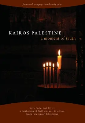 Kairosz Palesztina: az igazság pillanata - Kairos Palestine: a moment of truth