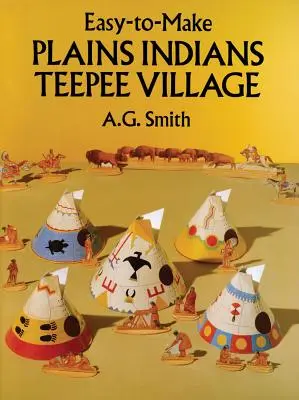 Vágás és összeszerelés Plains Indians Teepee Village - Cut & Assemble Plains Indians Teepee Village