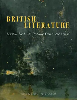 Brit irodalom: A romantikus korszakból a huszadik századig és tovább - British Literature: Romantic Era to the Twentieth Century and Beyond