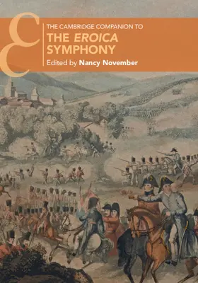 The Cambridge Companion to the Eroica Symphony (Az Eroica-szimfónia cambridge-i kísérője) - The Cambridge Companion to the Eroica Symphony