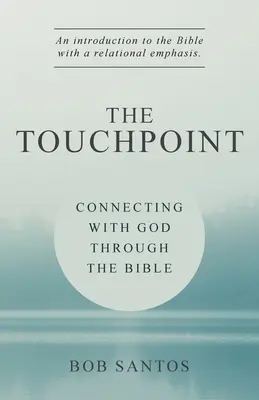 The TouchPoint: Kapcsolat Istennel a Biblián keresztül - The TouchPoint: Connecting with God through the Bible