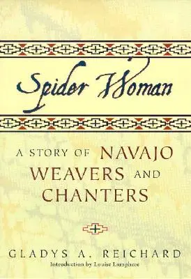 Spider Woman: A navahó szövők és kántálók története - Spider Woman: A Story of Navajo Weavers and Chanters