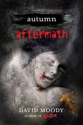 Ősz: Utóhatás: Utóhatás - Autumn: Aftermath: Aftermath