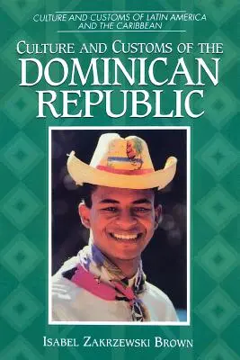 A Dominikai Köztársaság kultúrája és szokásai - Culture and Customs of the Dominican Republic