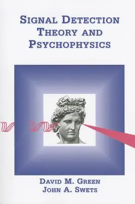 Jelérzékelési elmélet és pszichofizika - Signal Detection Theory & Psychophysics