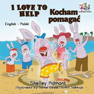 I Love to Help: Angol Lengyel Kétnyelvű gyermekkönyv - I Love to Help: English Polish Bilingual Children's Books