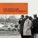 Polgárjogok és az egyenlőség ígérete - Civil Rights and the Promise of Equality