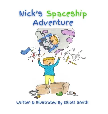 Nick űrhajós kalandja - Nick's Spaceship Adventure