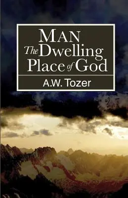 Az ember: Isten lakóhelye - Man: The Dwelling Place of God