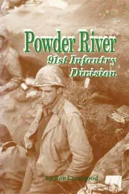 Powder River: 91. gyalogos hadosztály - Powder River: 91st Infantry Division