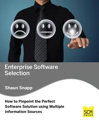 Vállalati szoftverek kiválasztása: Hogyan határozzuk meg a tökéletes szoftvermegoldást többféle információforrás felhasználásával - Enterprise Software Selection: How to Pinpoint the Perfect Software Solution Using Multiple Information Sources